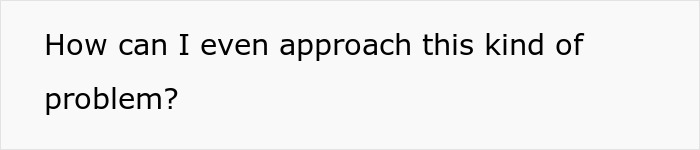 Text on a plain white background asking how to approach a difficult problem, related to a toxic wife humiliating teacher hubby on Zoom.