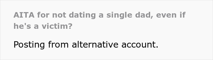 Text-based post about dating decisions involving a young woman and a single dad shared from an alternative account.