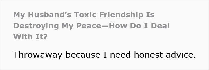 Text screenshot showing a post about a toxic friendship affecting peace, seeking honest advice on handling it.