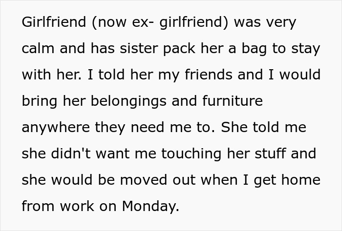 Text excerpt showing a man explaining his ex-girlfriend and her sister packing belongings after he cheated on girlfriend with her sister. Text excerpt showing a man explaining his ex-girlfriend and her sister packing belongings after he cheated on girlfriend with her sister.