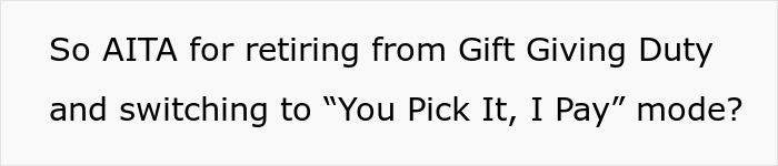 Man Always Finds Something Wrong With Wife&rsquo;s Gifts, Is Upset She Doesn&rsquo;t Want To Gift Him Anything Anymore