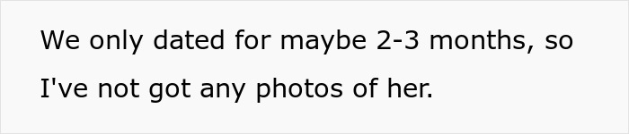 Text on plain background stating a short message about dating for 2-3 months with no photos, related to guy thinking he imagined his teenage ex.