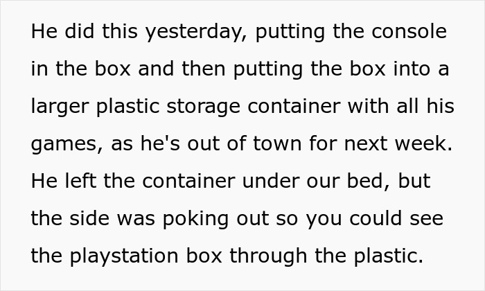 Text describing putting a PS4 console in a box and plastic storage container with games before going out of town next week.