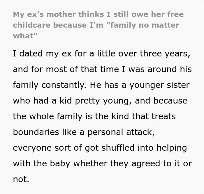 Woman harassed to watch ex&rsquo;s nephew, feeling breakup meant freedom but family treats boundaries like personal attacks.