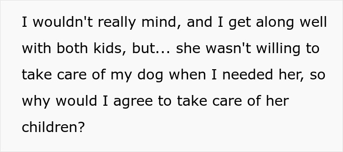 Woman Refuses To Dogsit Her Brother's Elderly Dog, Gets Shocked When He Declines To Babysit Her Kids Woman Refuses To Dogsit Her Brother's Elderly Dog, Gets Shocked When He Declines To Babysit Her Kids
