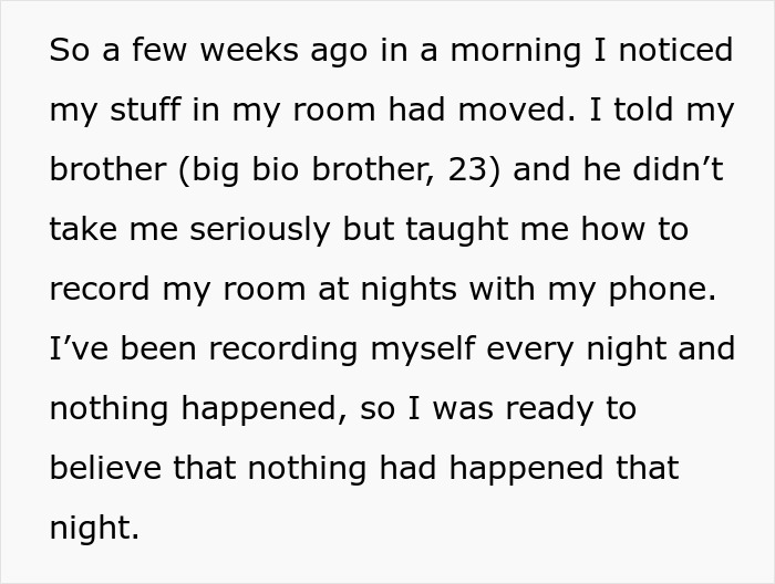 Teen secretly records room at night after noticing moved items, capturing creepy step-sister cutting her hair without parents' concern.