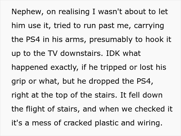 Alt text: 11-year-old breaks aunt&rsquo;s PS4 dropping it down stairs, mom refuses to replace it citing responsibility issues.