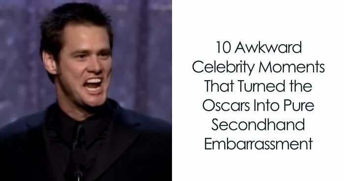 The 10 Most Awkward Celebrity Moments In Oscars History That Turned Into Pure Secondhand Embarrassment