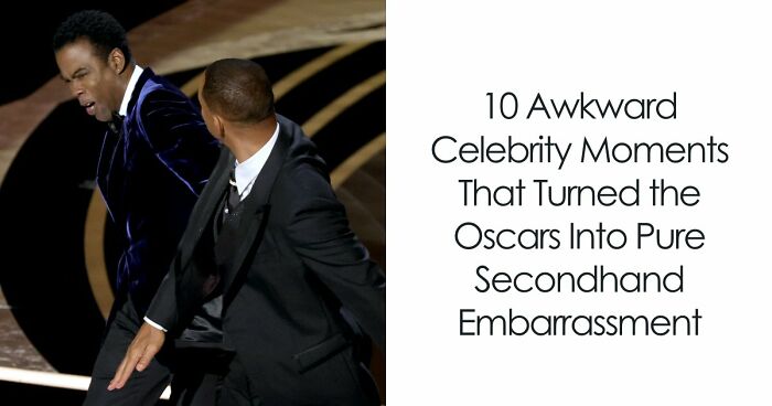 The 10 Most Awkward Celebrity Moments In Oscars History That Turned Into Pure Secondhand Embarrassment