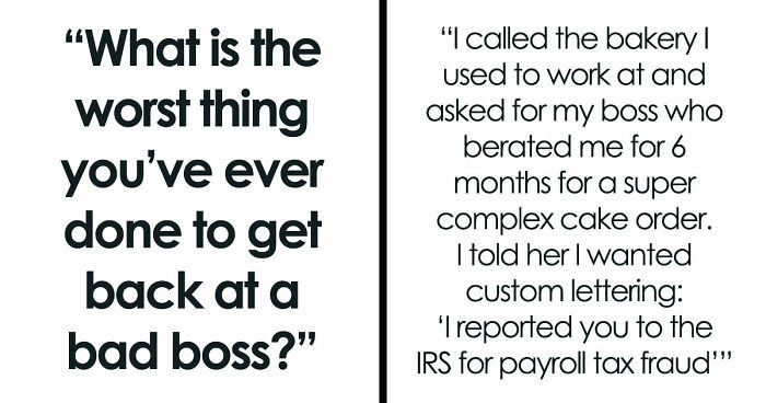 “Took Her 6 Months To Figure It Out”: 49 Petty And Savage Ways People Got Revenge On Their Bosses