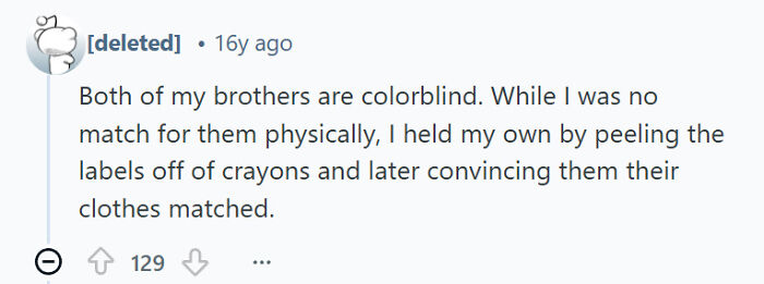 Comment about sibling rivalry where one tricks colorblind brothers by peeling crayon labels in childhood memory.