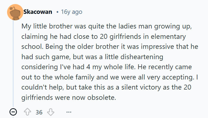 Comment about sibling rivalry with humorous story of older brother feeling a silent victory over younger brother's past claims.