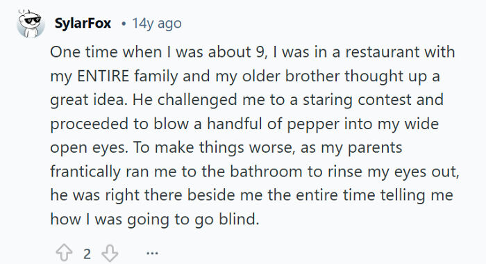 Sibling rivalry story of an older brother blowing pepper into his younger sibling’s eyes during a staring contest.