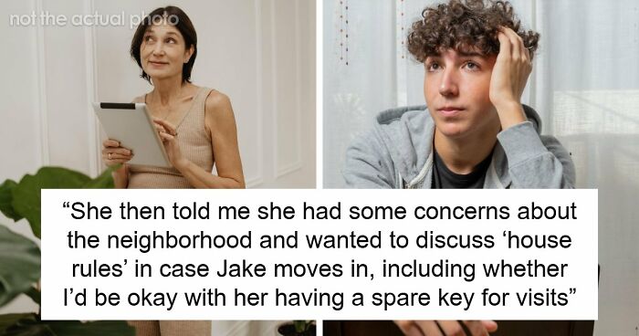 “My BF’s Mom Showed Up To MY Apartment To Inspect It Before Deciding If He’s ‘Allowed’ To Move In”