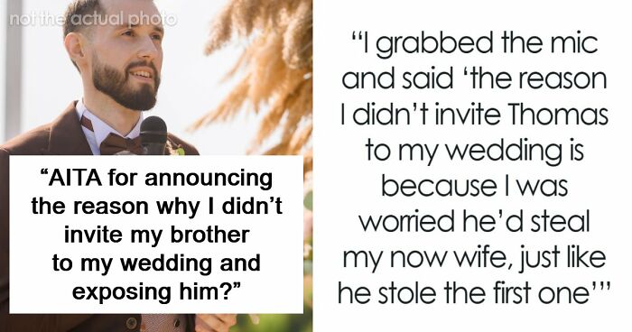 Groom Lets Every Wedding Guest Know Exactly Why His Jerk Brother Is Not There