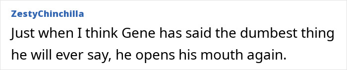 User comment about Gene Simmons, expressing disbelief at what he said, related to Gene Simmons and Adam Sandler.