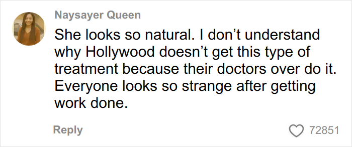 Comment from Naysayer Queen praising natural results of plastic surgery and criticizing Hollywood doctors for overdoing treatments.