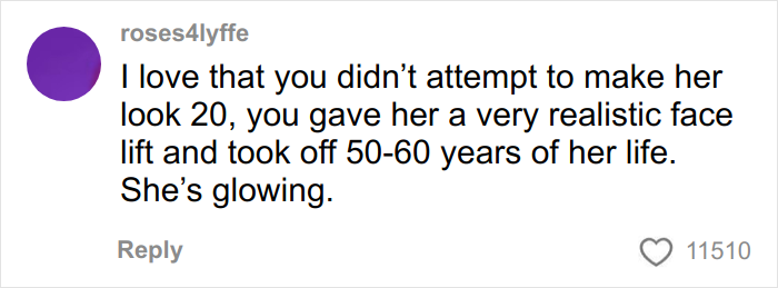 Comment on social media praising a plastic surgeon for giving a grandma a realistic facelift that made her look decades younger.