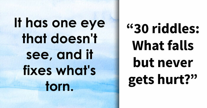“What Falls But Never Gets Hurt?”: 30 Easy Riddles That’ll Stump Even The Smartest Ones