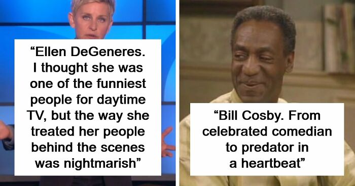 45 People Confess Which Celebrities They Used To Like But Now Wholeheartedly Hate