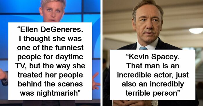 45 People Confess Which Celebrities They Used To Like But Now Wholeheartedly Hate