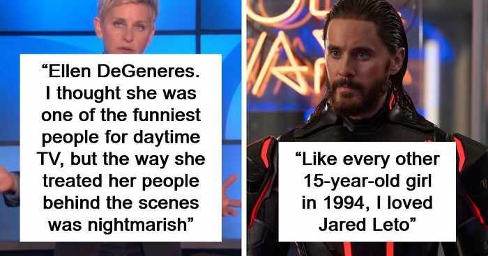 45 People Confess Which Celebrities They Used To Like But Now Wholeheartedly Hate