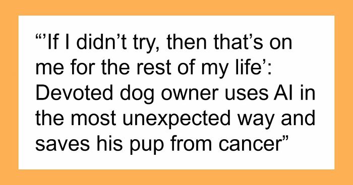 IT Guy Goes Down In History After Using AI To Cure His Dog’s Cancer, Internet Can’t Handle It