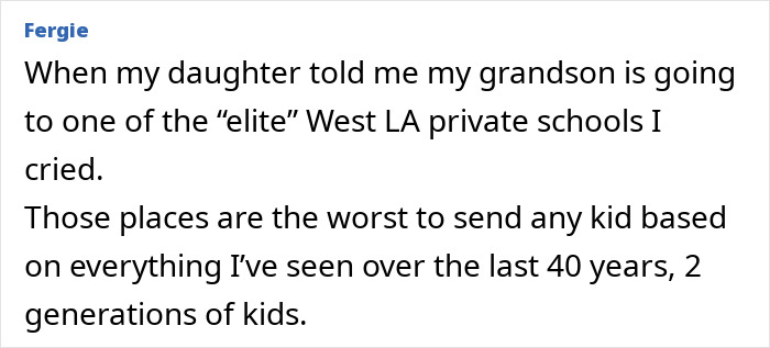 Comment from Fergie expressing concern about elite West LA private schools based on experiences over two generations of kids.