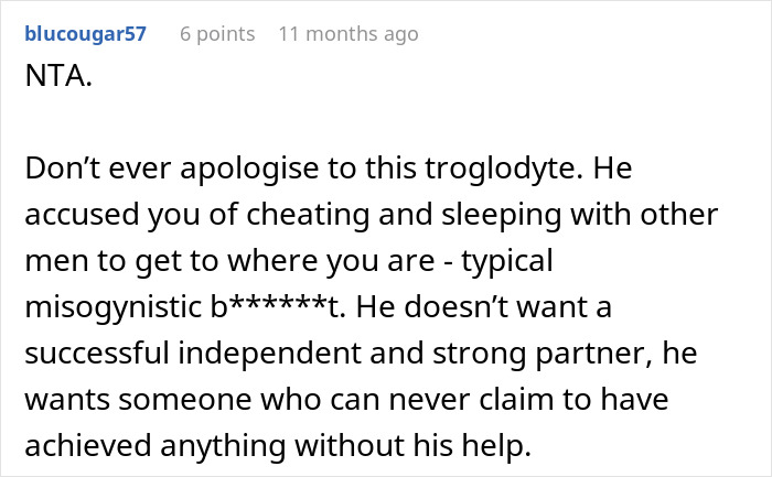 Comment criticizing man who dismisses girlfriend&rsquo;s career milestone and accuses her of sleeping her way to success.