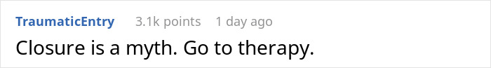 Screenshot of a Reddit comment saying closure is a myth and advising to go to therapy, related to chasing butterflies.