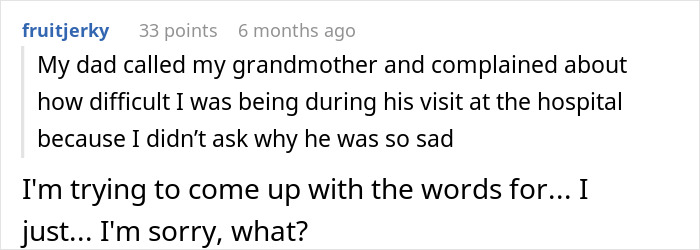 Commenter sharing a story about a man using his grandson's funeral to focus on his own breakup drama.