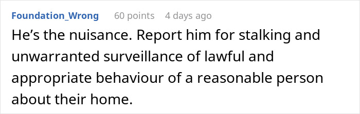 Woman Freaked Out By Shady Neighbor Constantly Filming Her, Finds Out He's A "Nuisance" Snitch