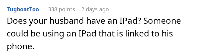 Comment on a forum discussing suspicions about a husband’s behavior linked to disturbing texts and devices. Comment on a forum discussing suspicions about a husband’s behavior linked to disturbing texts and devices.