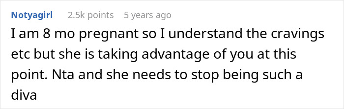 Comment from an 8-month pregnant woman discussing cravings and calling the pregnant wife&rsquo;s behavior cruel and excessive.