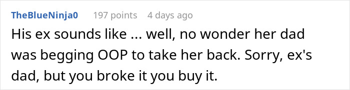 Comment about ex&rsquo;s dad asking to take her back after trashing girlfriend&rsquo;s gift in an online discussion thread.