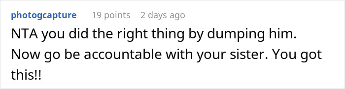 Screenshot of a Reddit comment supporting dumping a boyfriend after a 3-year relationship blew up due to a comment to GF&rsquo;s teen sister.