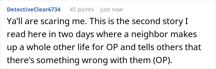 Comment discussing a helpful neighbor lying about being a woman's caretaker and causing her to feel unsettled.