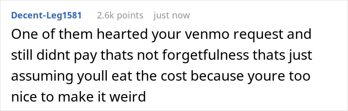 Comment discussing entitled freeloaders exploiting a generous friend by ignoring payment requests during a vacation.