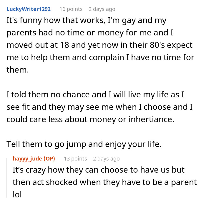 Reddit user discusses being a gay man rejected by parents who expect retirement funding despite past neglect.