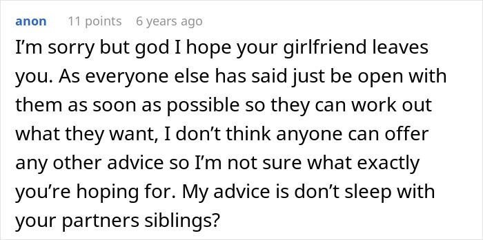 Comment about man cheating on girlfriend with her sister, advising not to sleep with partner’s siblings and hoping for girlfriend to leave him. Comment about man cheating on girlfriend with her sister, advising not to sleep with partner’s siblings and hoping for girlfriend to leave him.
