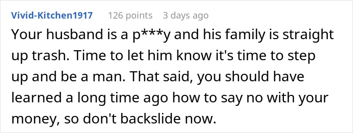 Comment text criticizing husband's entitled family and advising woman to stand firm, related to woman kicking entitled family out. Comment text criticizing husband's entitled family and advising woman to stand firm, related to woman kicking entitled family out.