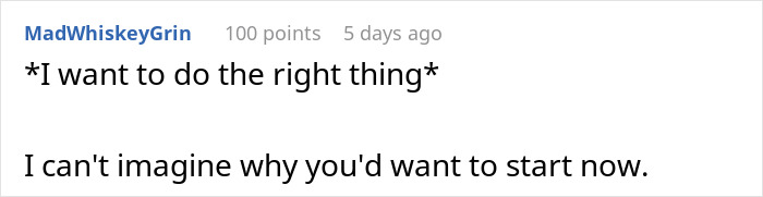 Comment from user MadWhiskeyGrin expressing hesitation about doing the right thing in an online discussion. Comment from user MadWhiskeyGrin expressing hesitation about doing the right thing in an online discussion.