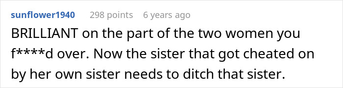 Comment discussing a man cheating on his girlfriend with her sister and their plan to teach him a lesson. Comment discussing a man cheating on his girlfriend with her sister and their plan to teach him a lesson.