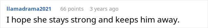 Screenshot of a Reddit comment saying hope she stays strong and keeps him away in a black and white text format.
