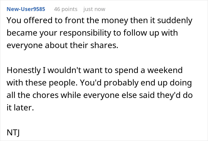 Comment explaining how entitled freeloaders treat a generous friend like an ATM during a difficult vacation situation.
