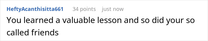 Comment on social media discussing entitled freeloaders treating a generous friend like an ATM, leading to a harsh vacation ultimatum.