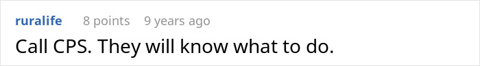 Text comment saying Call CPS. They will know what to do, referring to woman’s adopted child behaving horribly. Text comment saying Call CPS. They will know what to do, referring to woman’s adopted child behaving horribly.