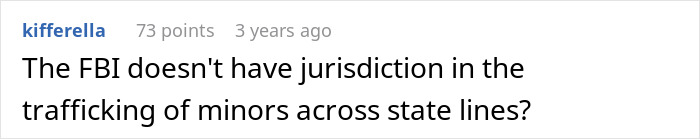 Screenshot of a social media comment questioning FBI jurisdiction in minor trafficking across state lines. Screenshot of a social media comment questioning FBI jurisdiction in minor trafficking across state lines.