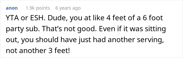 Comment discussing eating a bigger share of a sandwich at a party, mentioning portion sizes of a party sub.