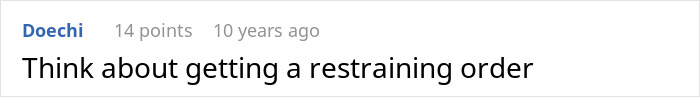 Text comment on a discussion forum suggesting to consider getting a restraining order in a family conflict situation.
